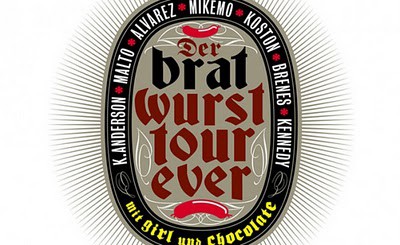 Girl / Chocolate - Der Bratwurst Tour Ever 2010
